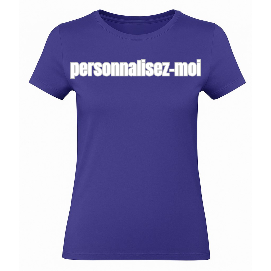 T-shirt personnalisé Femmes 100% Coton ( Plusieurs Couleurs )