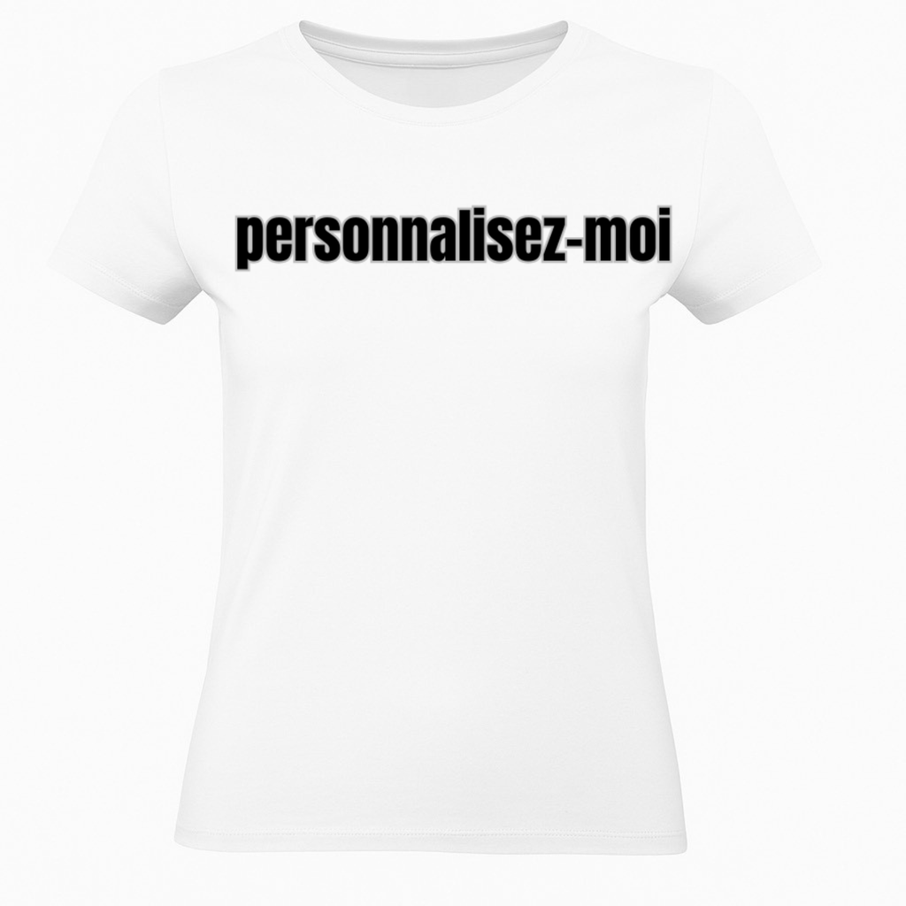 T-shirt personnalisé Femmes 100% Coton ( Plusieurs Couleurs )