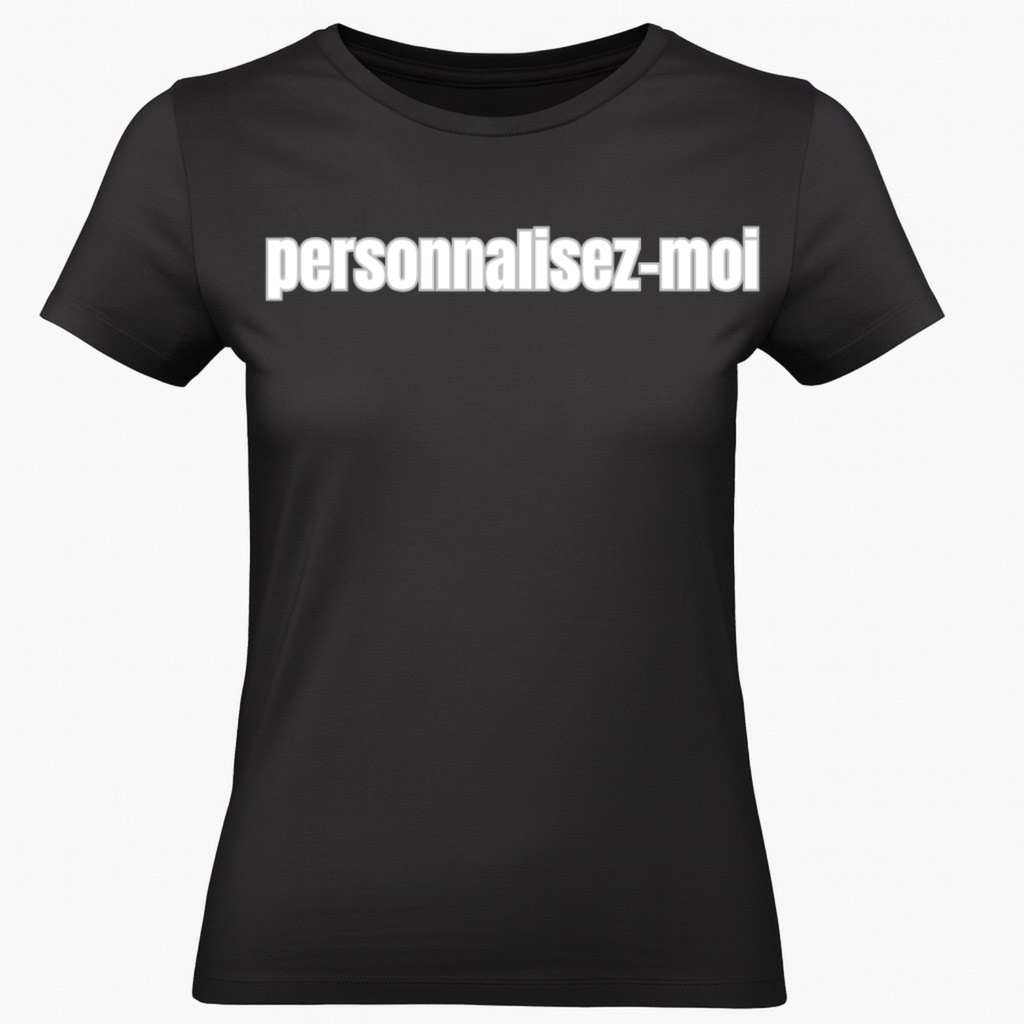 T-shirt personnalisé Femmes 100% Coton ( Plusieurs Couleurs )